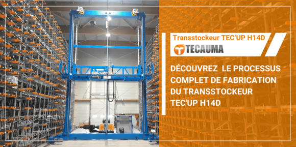 Processus-fabrication-Transstockeur-TECAUMA